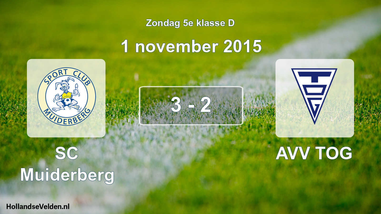 Total number of matches played: SC Muiderberg - AVV TOG 3 - 2 (1 November 2015)