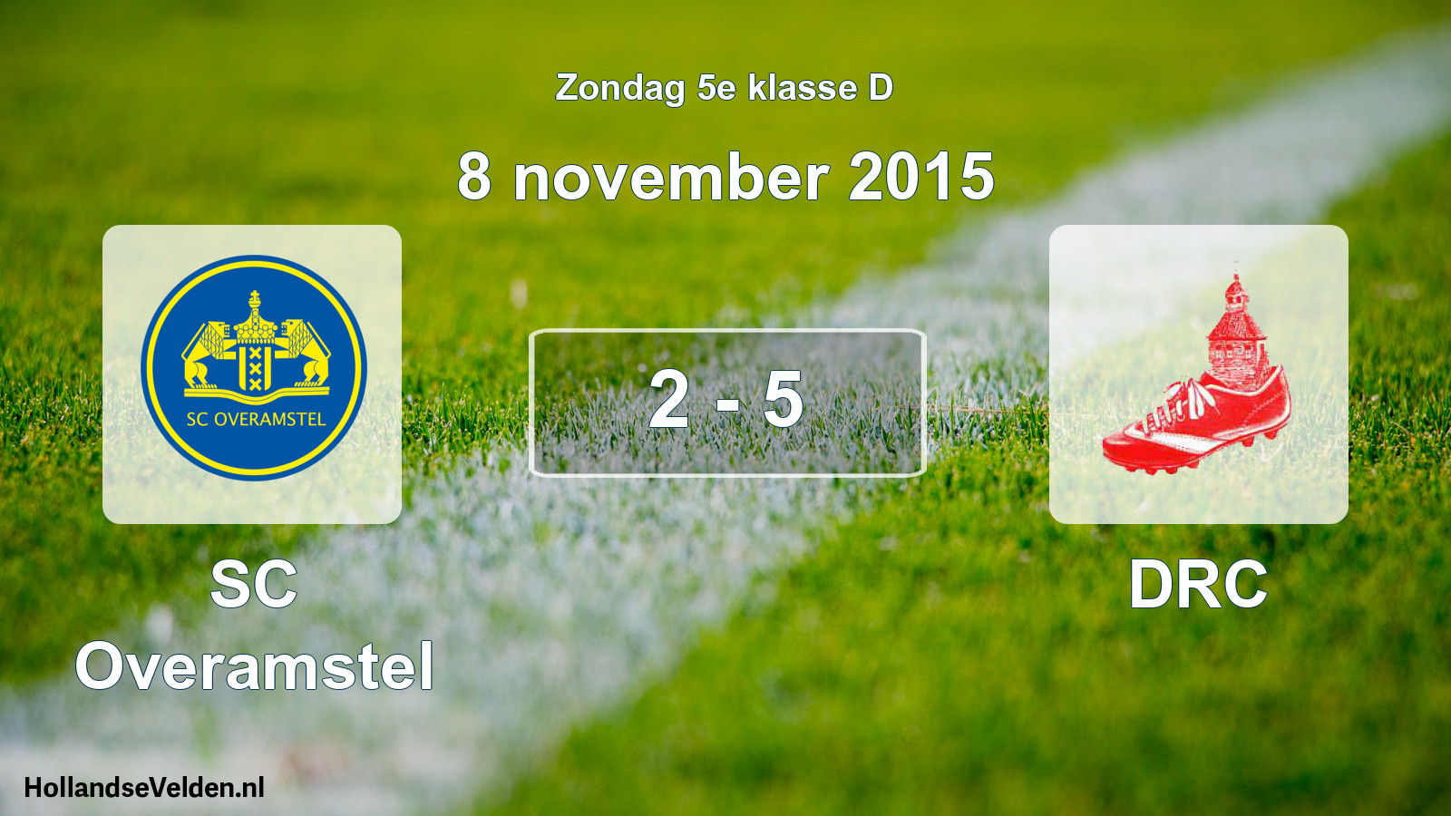 Total number of matches played: SC Overamstel - DRC 2 - 5 (8 November 2015)