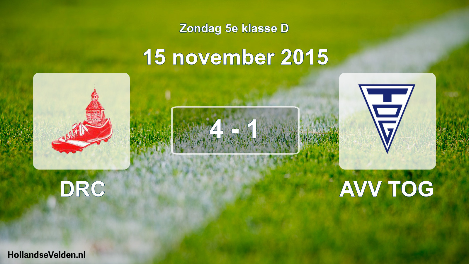 Total number of matches played: DRC - AVV TOG 4 - 1 (15 November 2015)