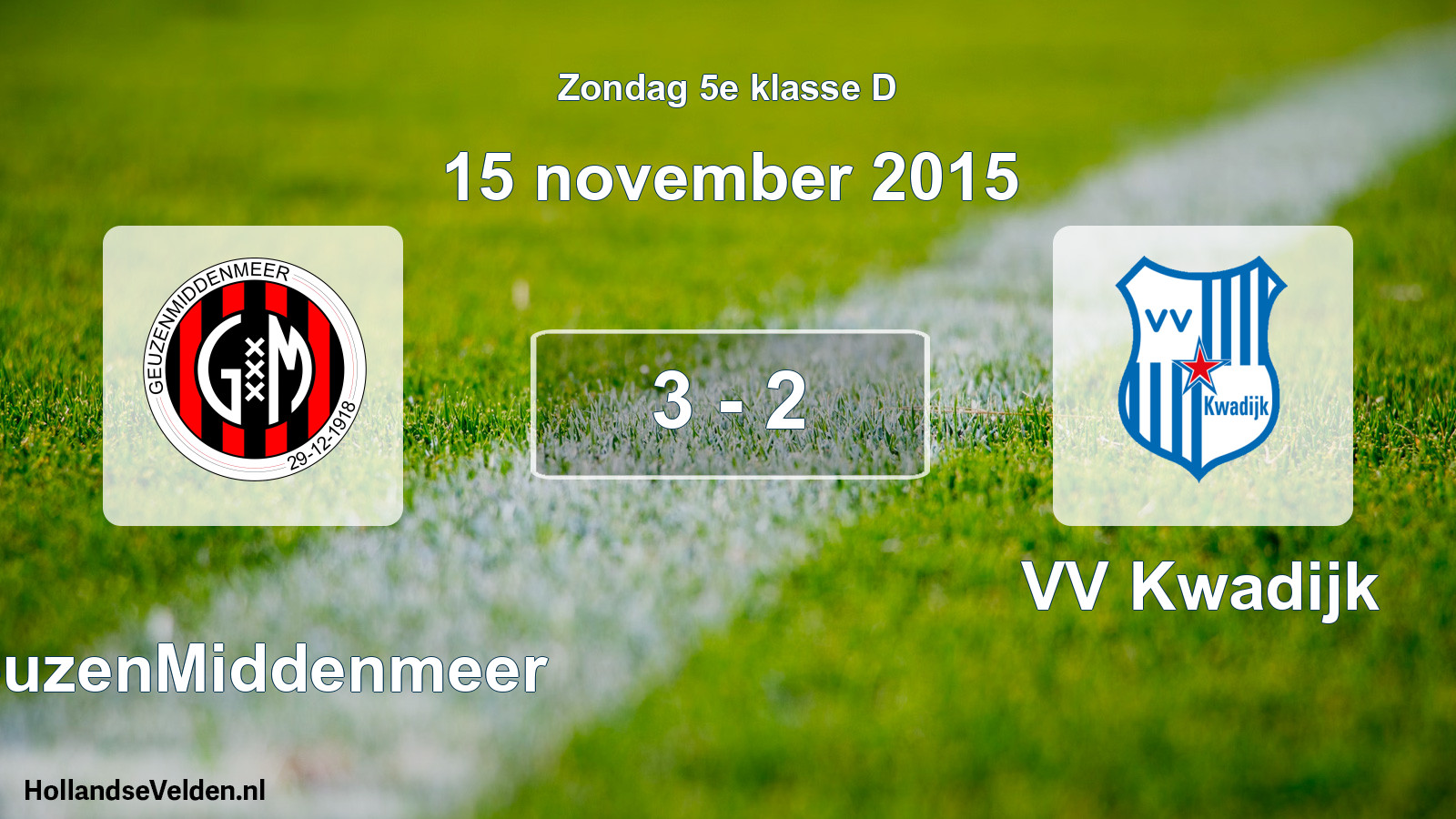 Total number of matches played: GeuzenMiddenmeer - VV Kwadijk 3 - 2 (15 November 2015)
