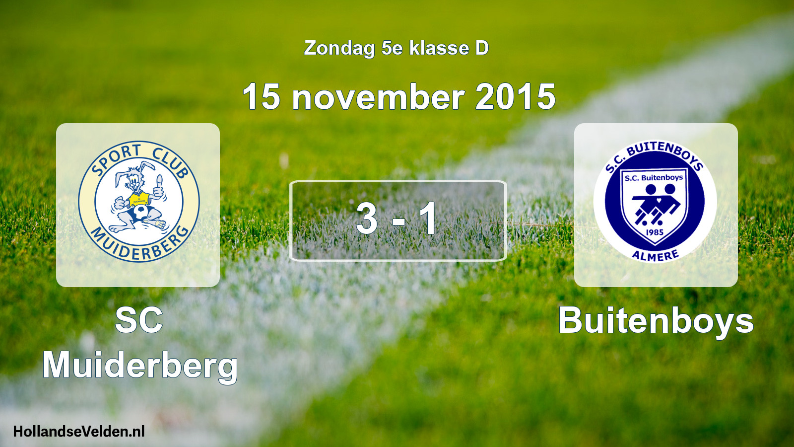Total number of matches played: SC Muiderberg - Buitenboys 3 - 1 (15 November 2015)