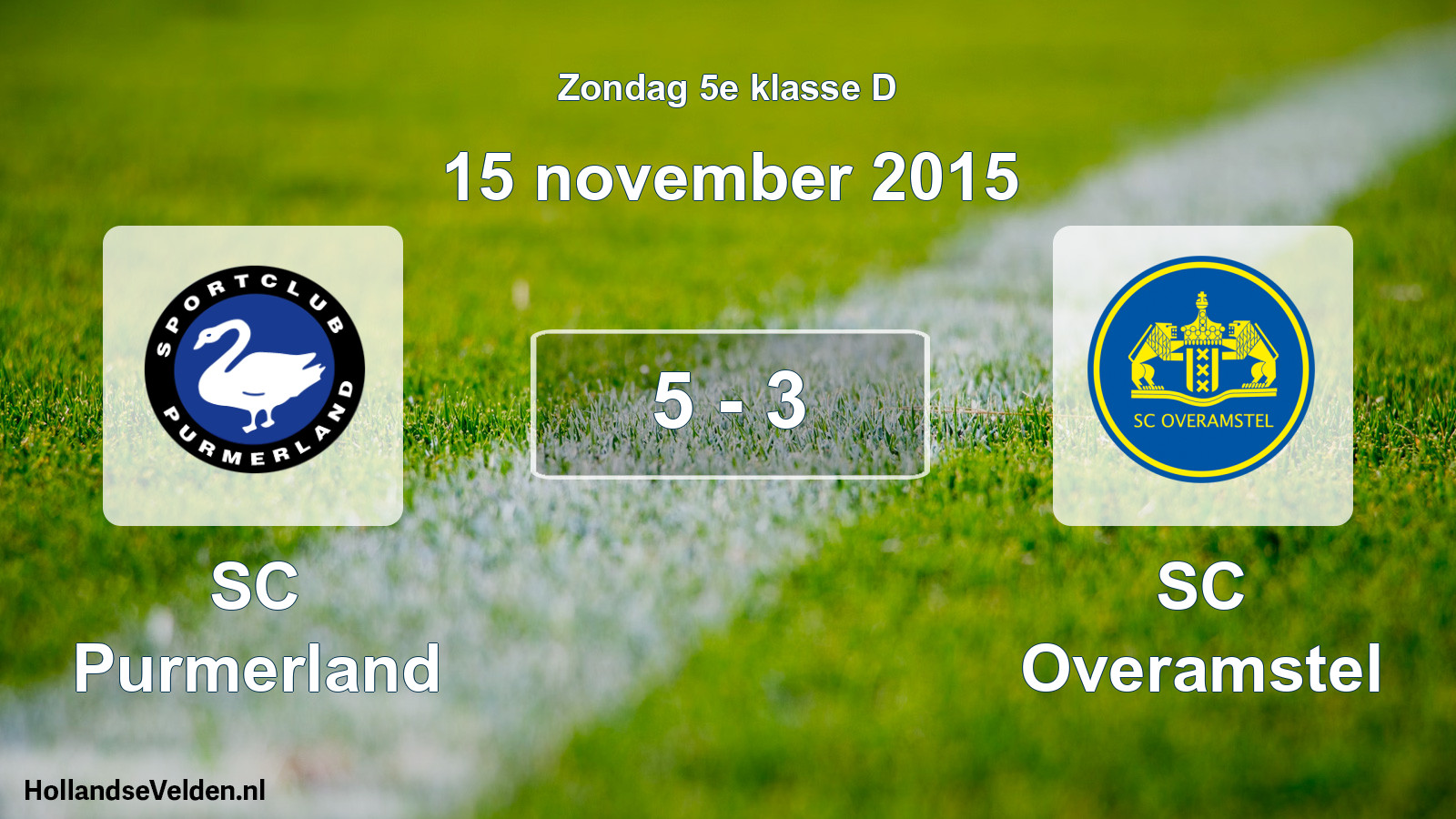 Total number of matches played: SC Purmerland - SC Overamstel 5 - 3 (15 November 2015)