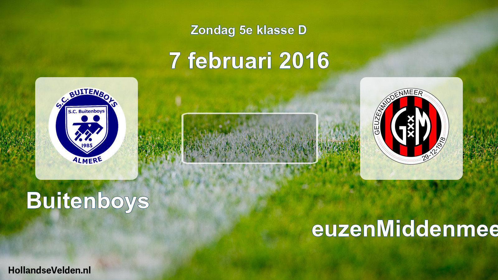 Scheduled Match: Buitenboys - GeuzenMiddenmeer (7 February 2016)