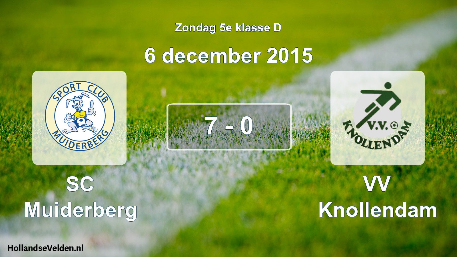 Total number of matches played: SC Muiderberg - VV Knollendam 7 - 0 (6 December 2015)