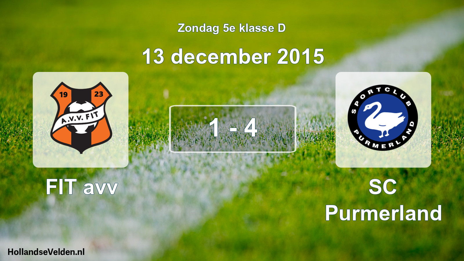 Total number of matches played: FIT avv - SC Purmerland 1 - 4 (13 December 2015)
