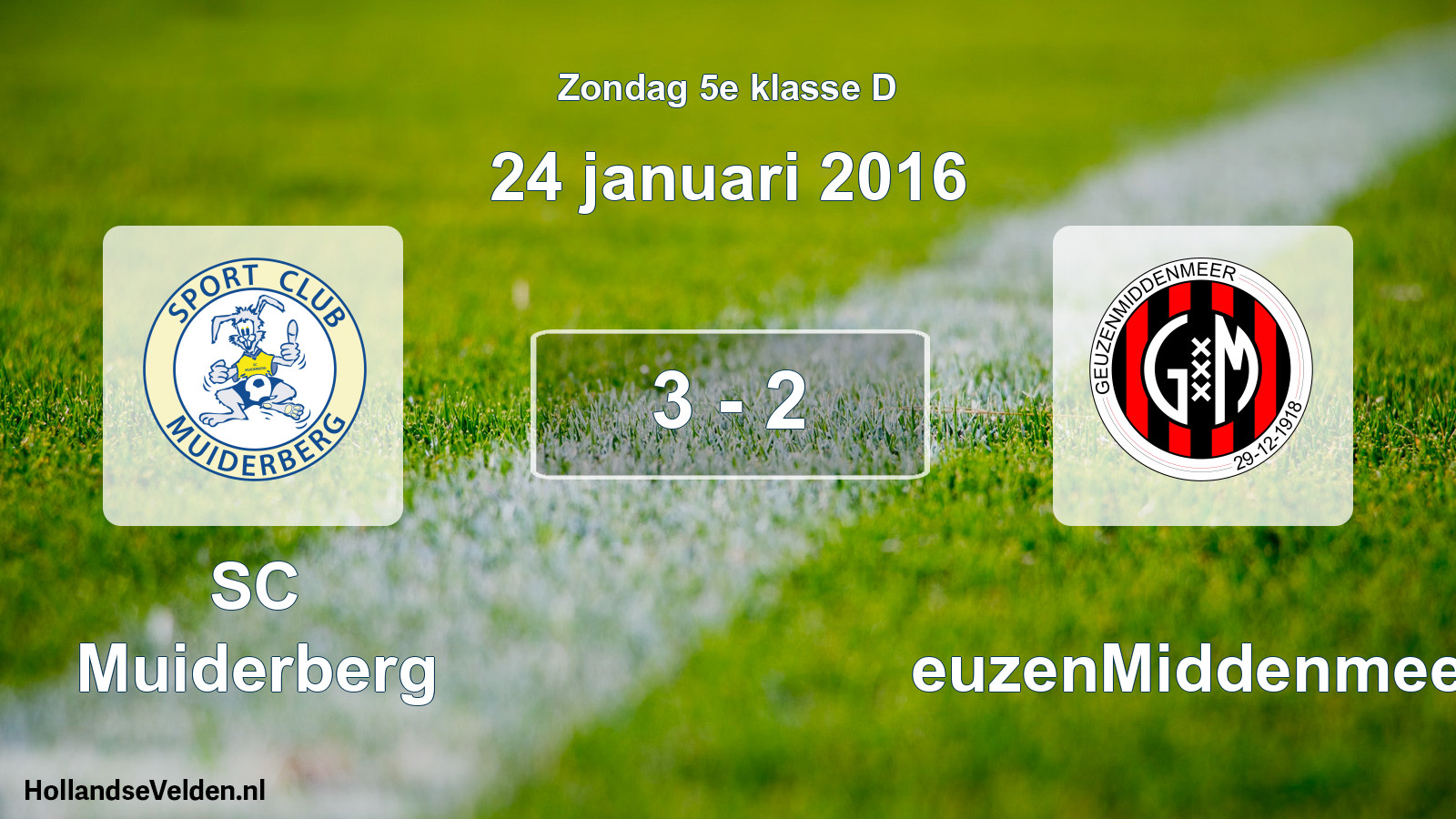 Total number of matches played: SC Muiderberg - GeuzenMiddenmeer 3 - 2 (24 January 2016)