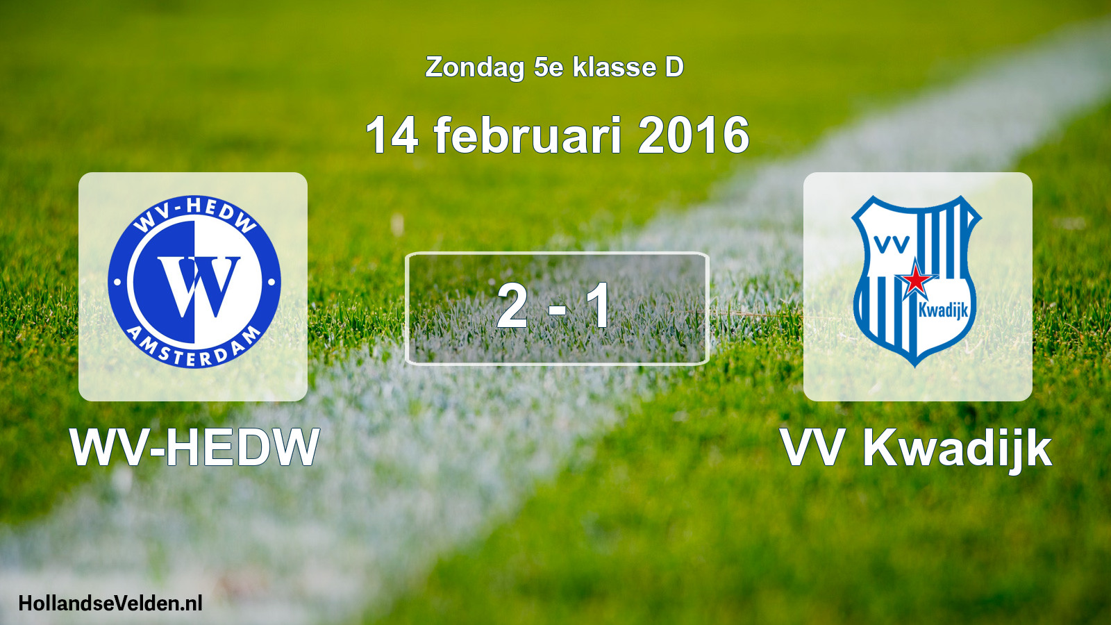 Total number of matches played: WV-HEDW - VV Kwadijk 2 - 1 (14 February 2016)