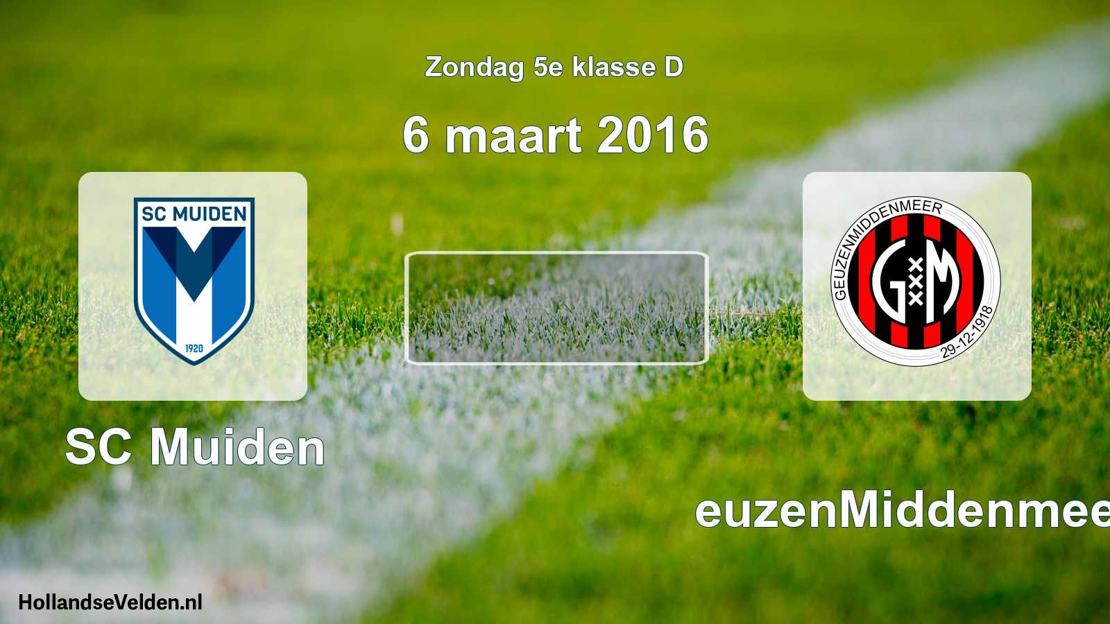 Scheduled Match: SC Muiden - GeuzenMiddenmeer (6 March 2016)