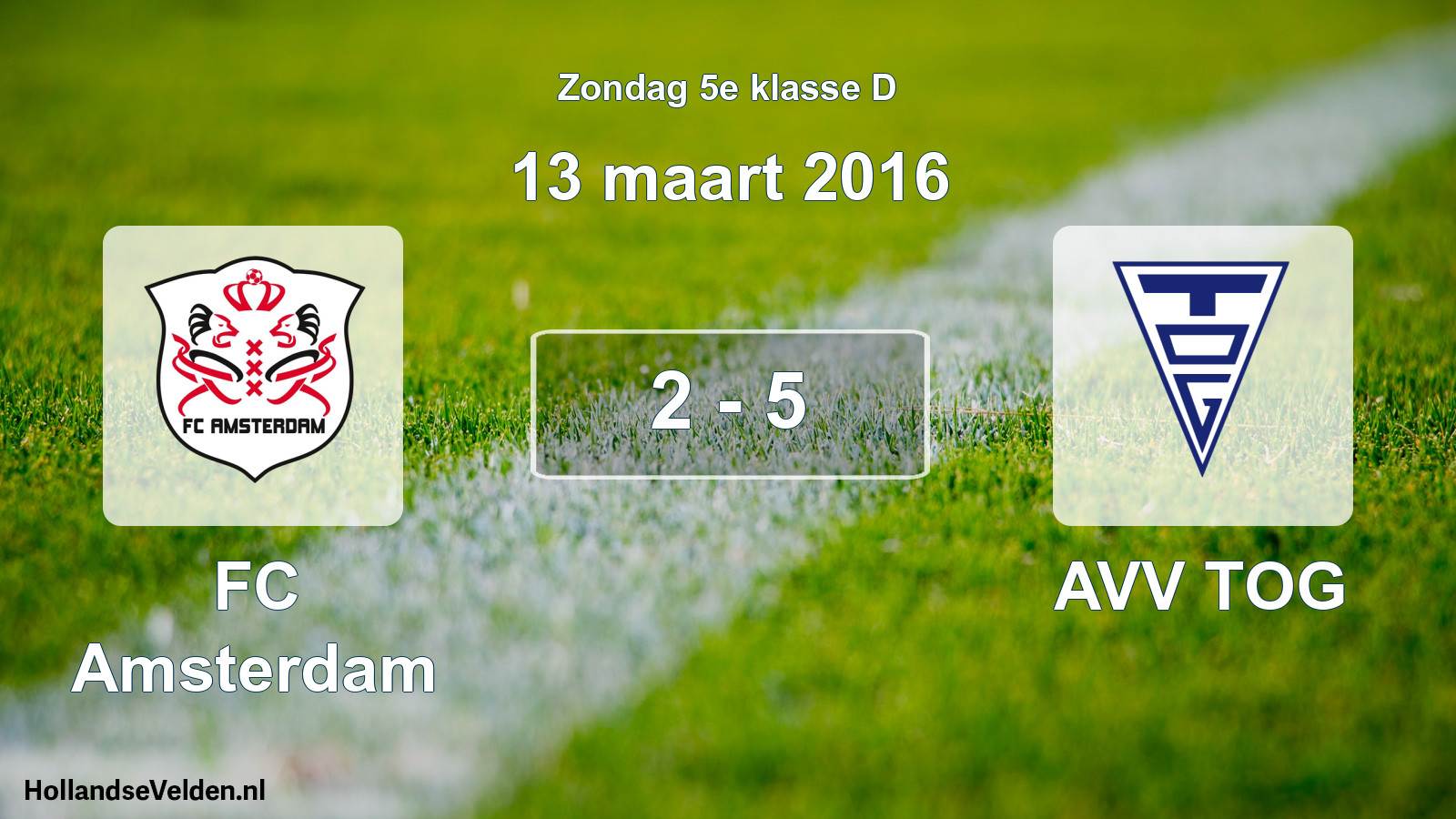 Total number of matches played: FC Amsterdam - AVV TOG 2 - 5 (13 March 2016)