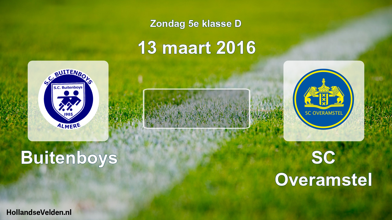 Scheduled Match: Buitenboys - SC Overamstel (13 March 2016)