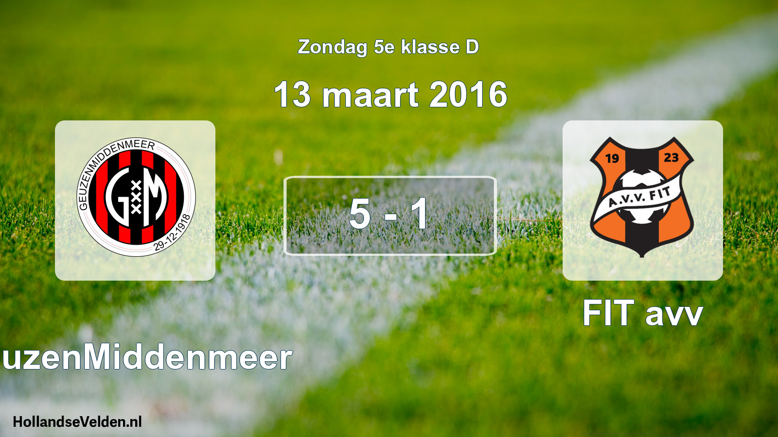 Total number of matches played: GeuzenMiddenmeer - FIT avv 5 - 1 (13 March 2016)