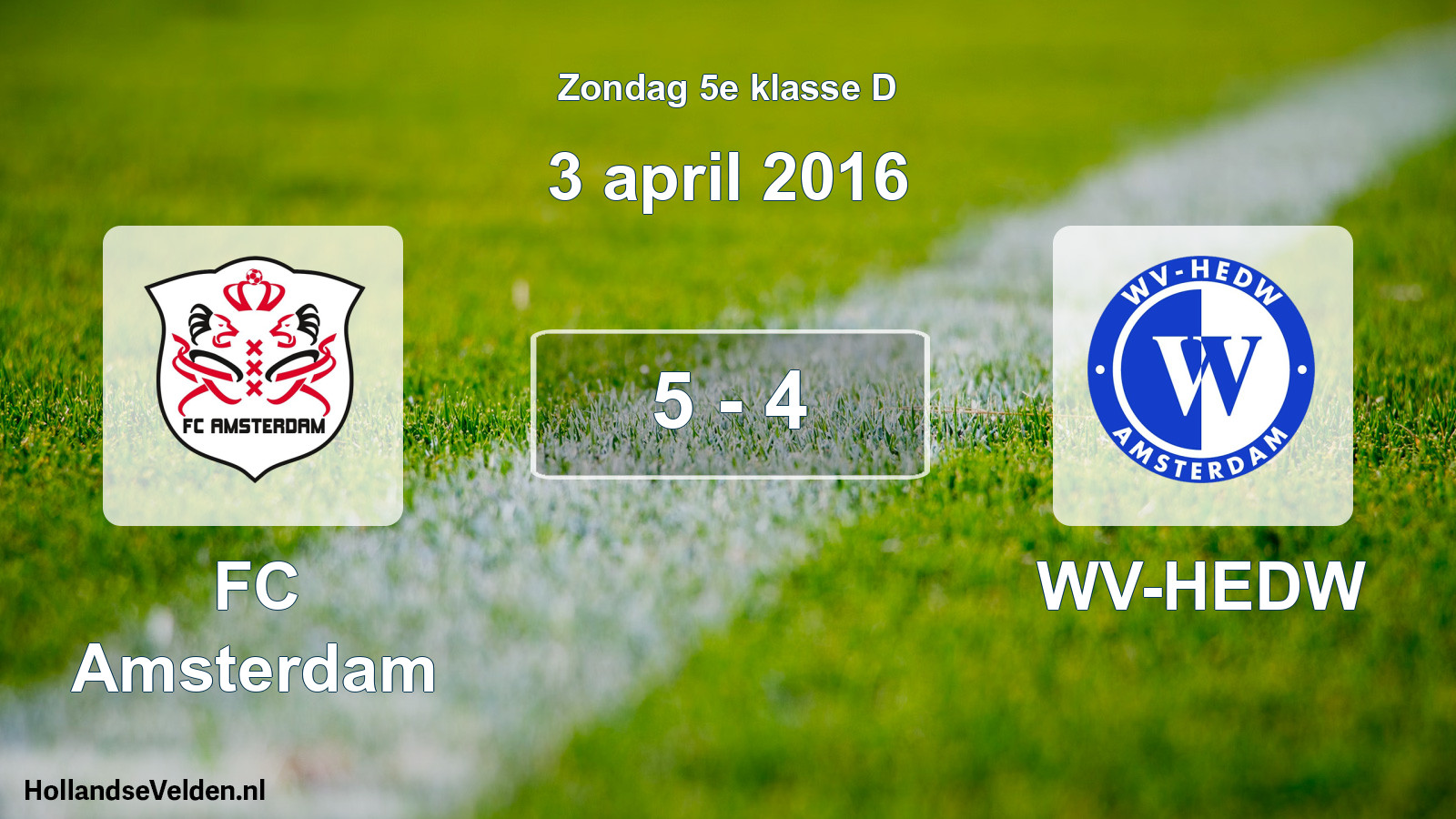 Total number of matches played: FC Amsterdam - WV-HEDW 5 - 4 (3 April 2016)