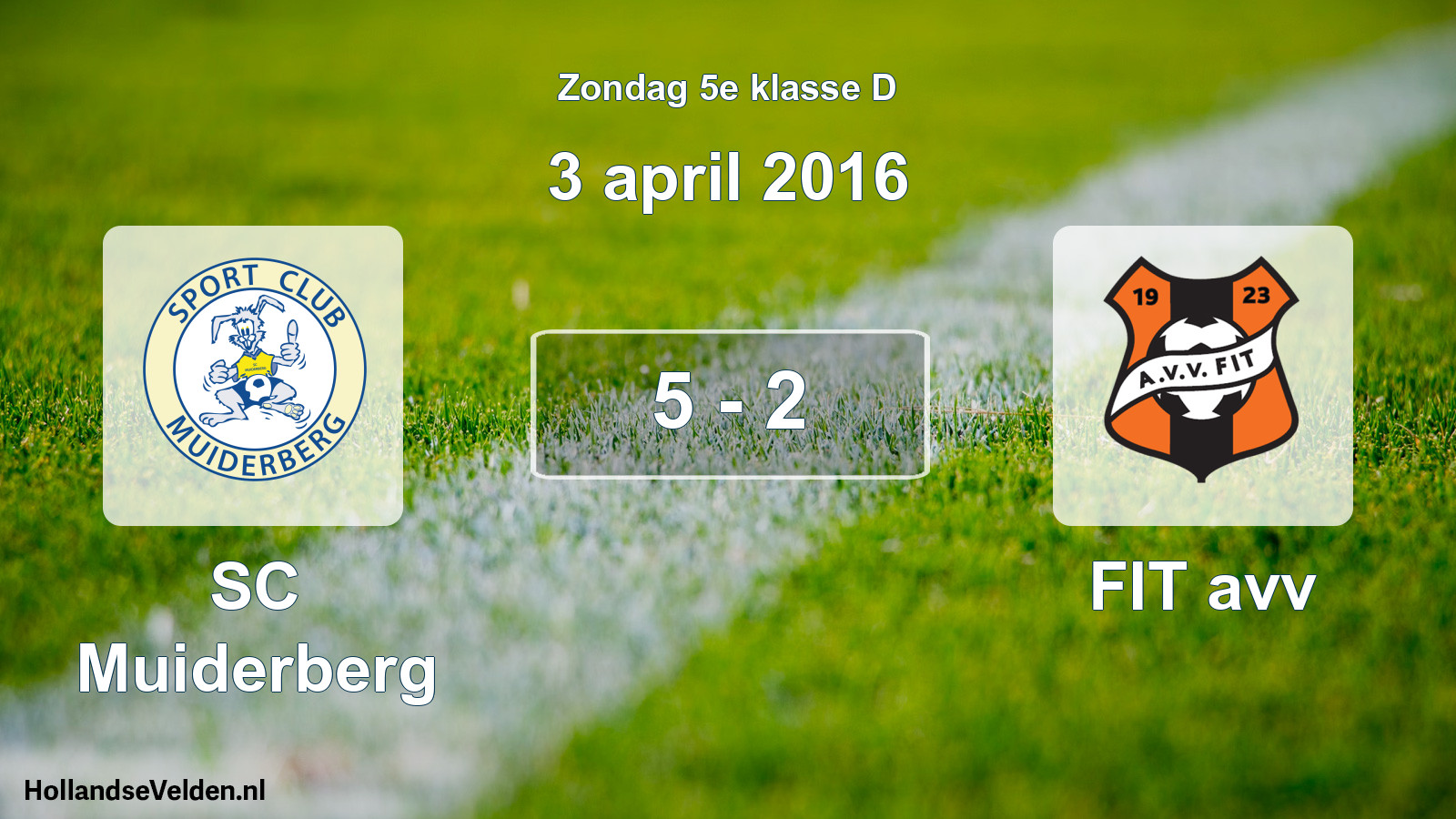 Total number of matches played: SC Muiderberg - FIT avv 5 - 2 (3 April 2016)