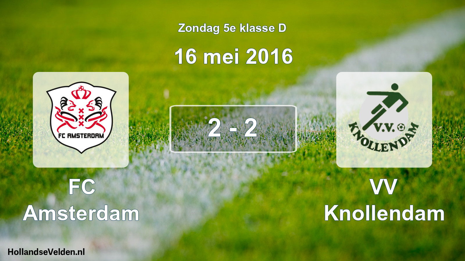 Total number of matches played: FC Amsterdam - VV Knollendam 2 - 2 (16 May 2016)