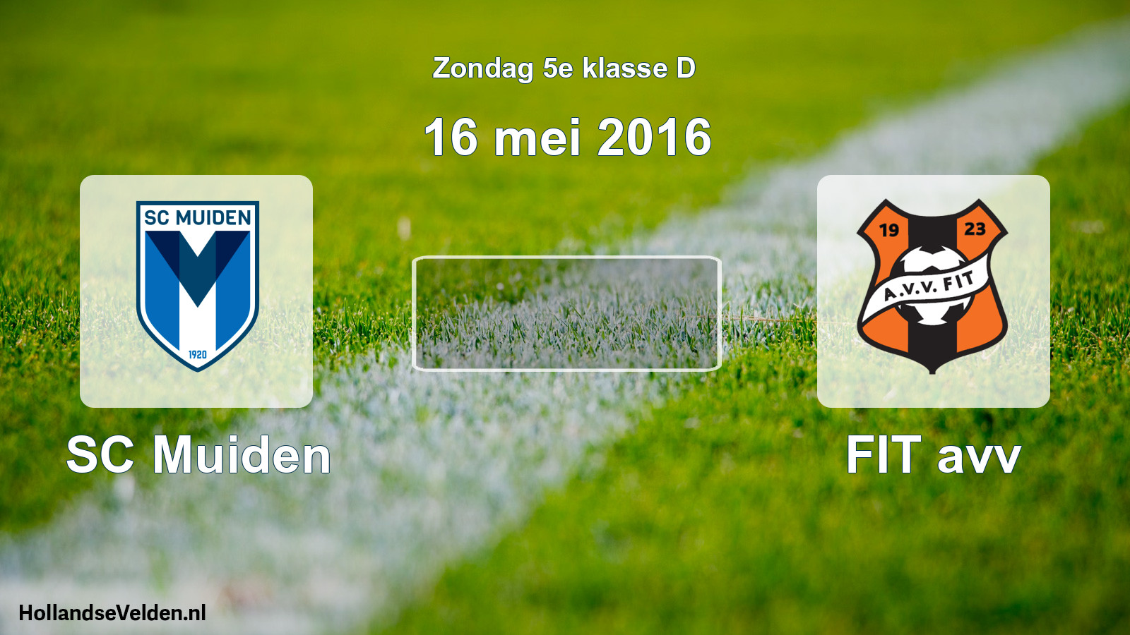 Scheduled Match: SC Muiden - FIT avv (16 May 2016)