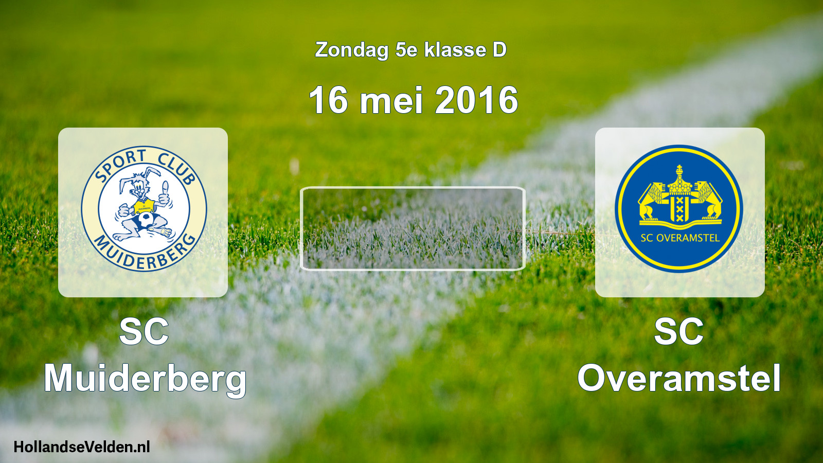 Scheduled Match: SC Muiderberg - SC Overamstel (16 May 2016)