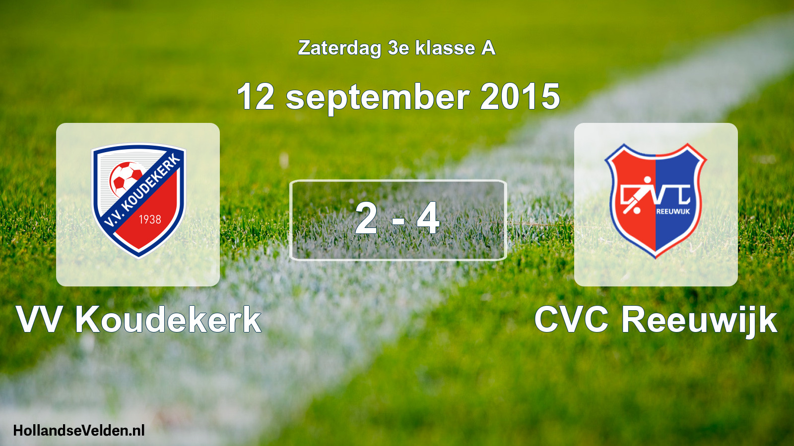 Total number of matches played: VV Koudekerk - CVC Reeuwijk 2 - 4 (12 September 2015)