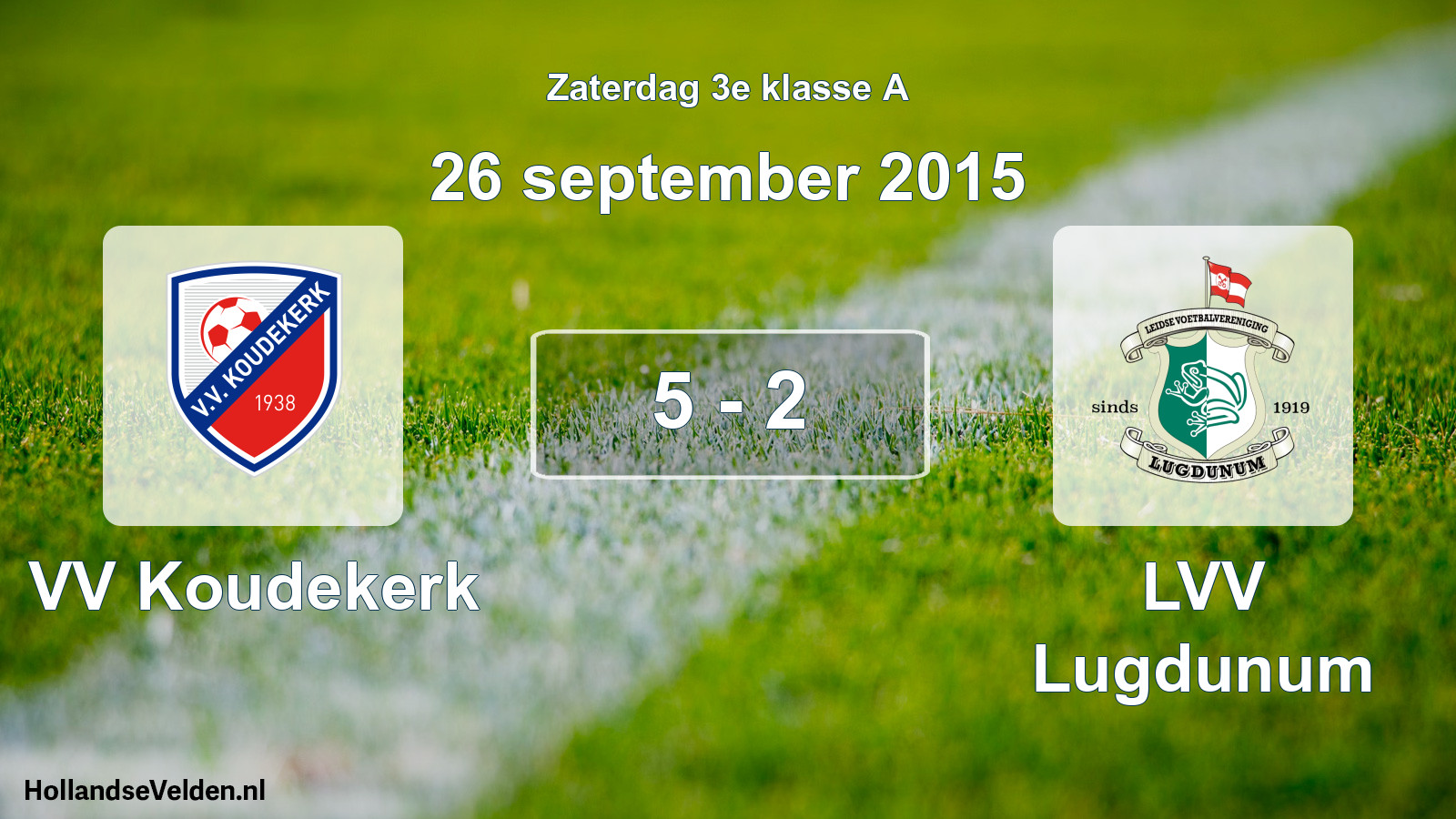 Total number of matches played: VV Koudekerk - LVV Lugdunum 5 - 2 (26 September 2015)