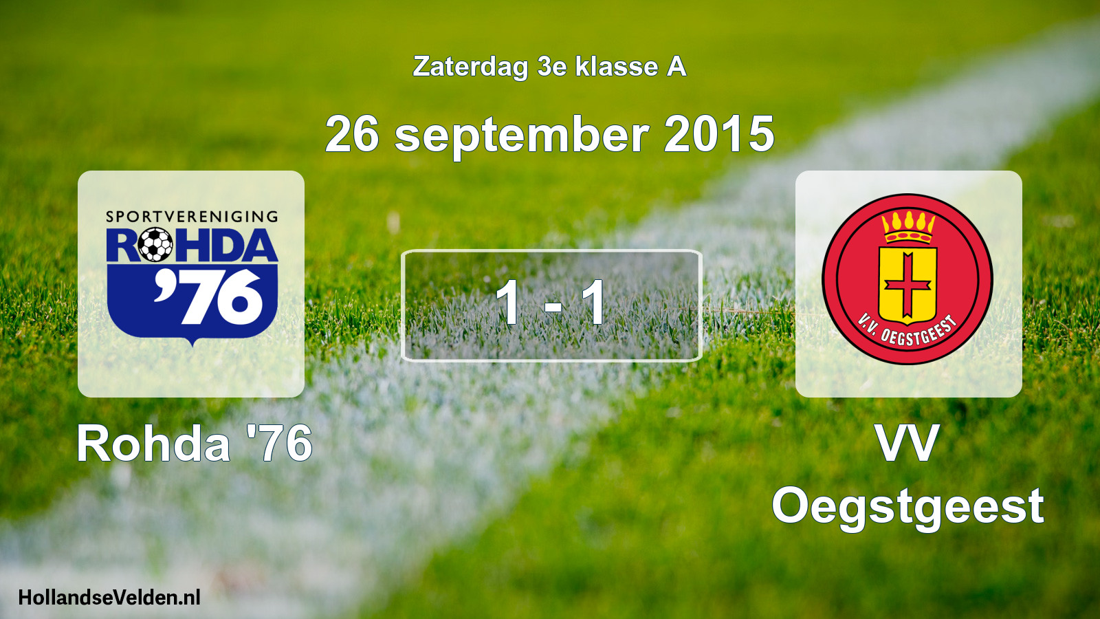 Total number of matches played: Rohda '76 - VV Oegstgeest 1 - 1 (26 September 2015)