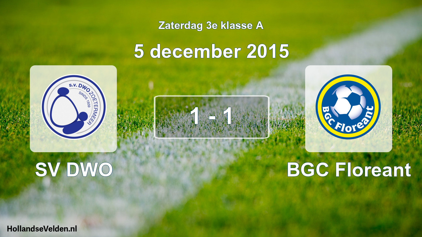 Total number of matches played: SV DWO - BGC Floreant 1 - 1 (5 December 2015)