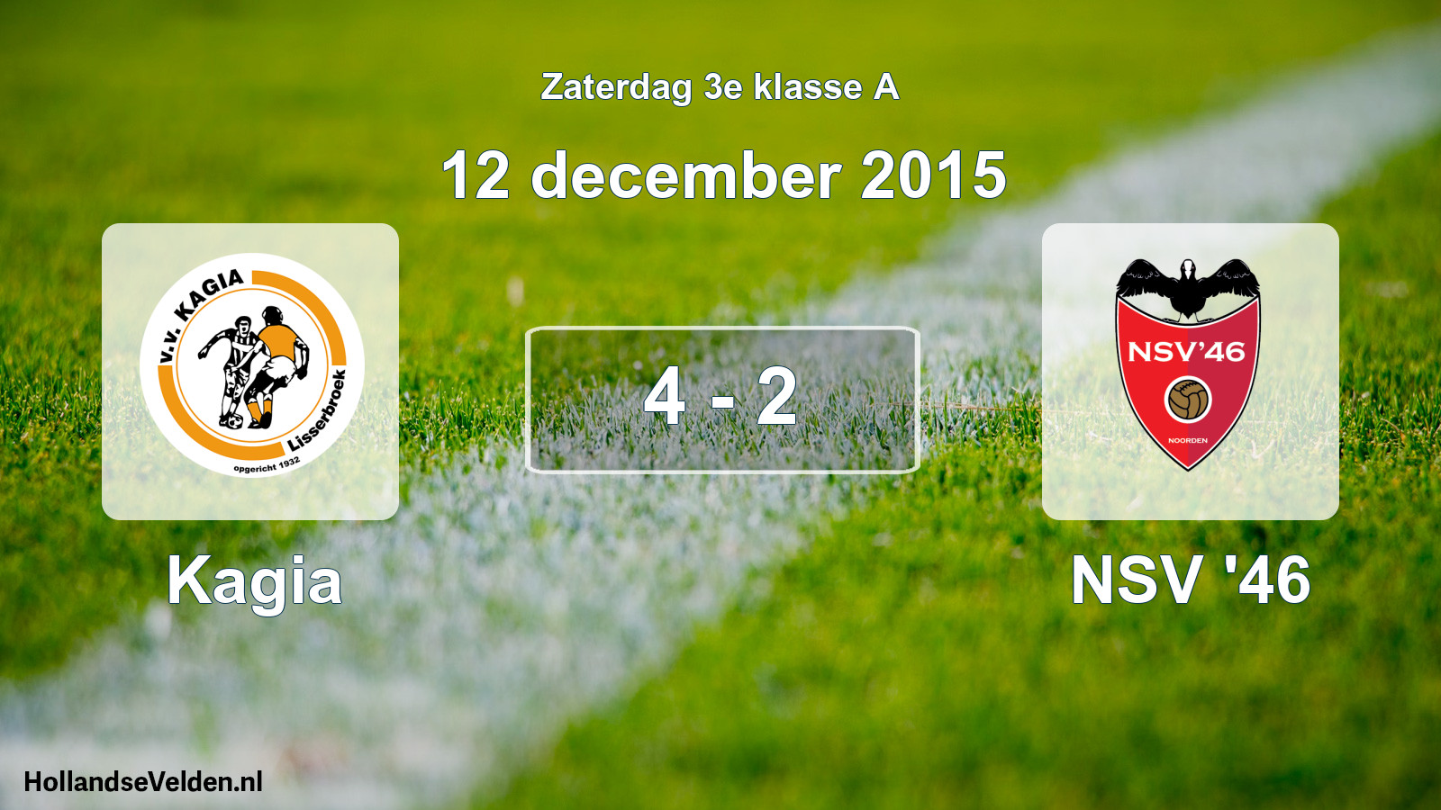 Total number of matches played: Kagia - NSV '46 4 - 2 (12 December 2015)