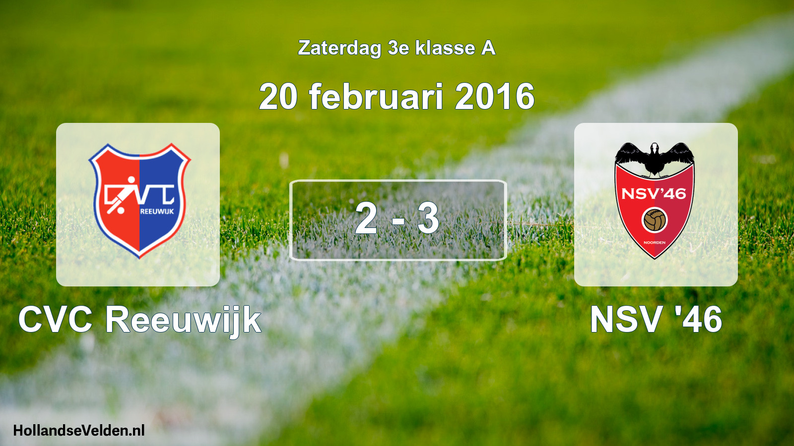 Total number of matches played: CVC Reeuwijk - NSV '46 2 - 3 (20 February 2016)