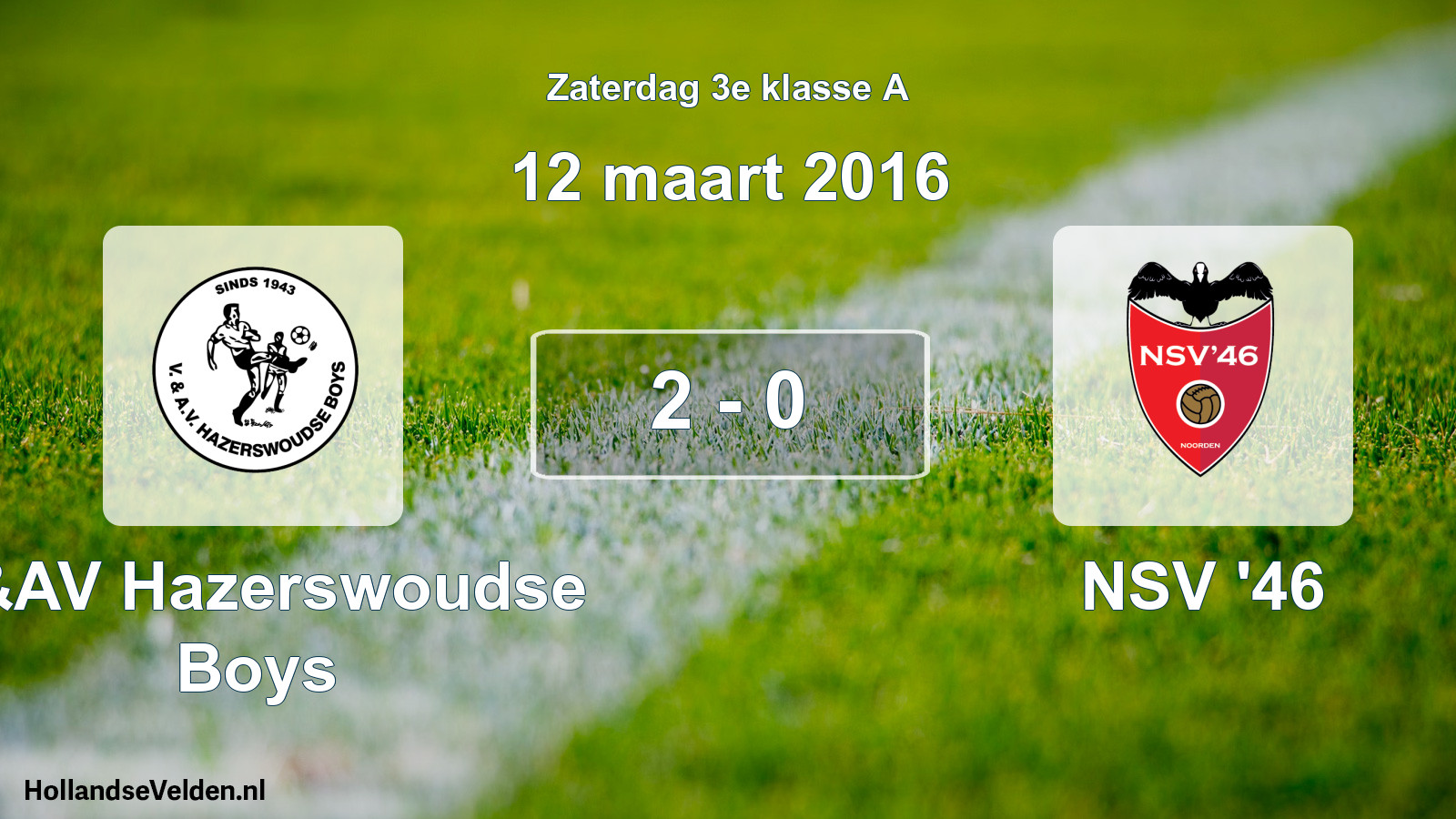 Total number of matches played: V&AV Hazerswoudse Boys - NSV '46 2 - 0 (12 March 2016)