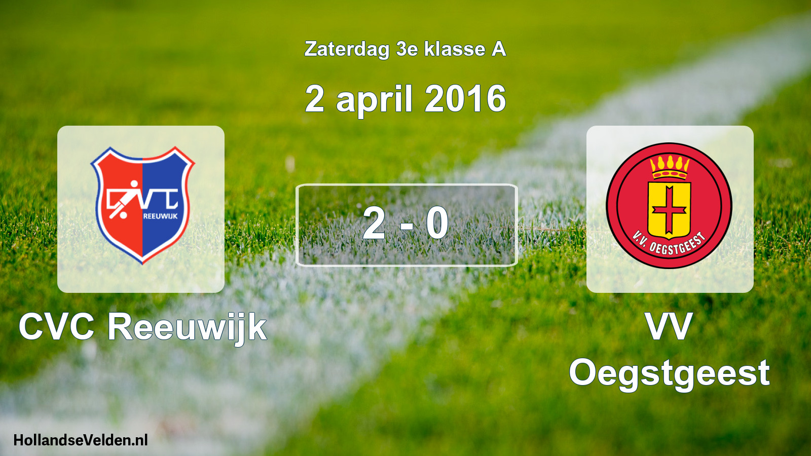 Total number of matches played: CVC Reeuwijk - VV Oegstgeest 2 - 0 (2 April 2016)