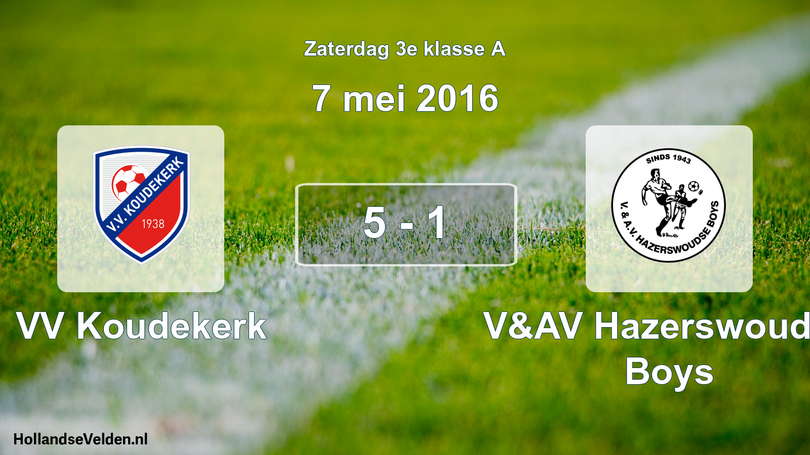 Total number of matches played: VV Koudekerk - V&AV Hazerswoudse Boys 5 - 1 (7 May 2016)