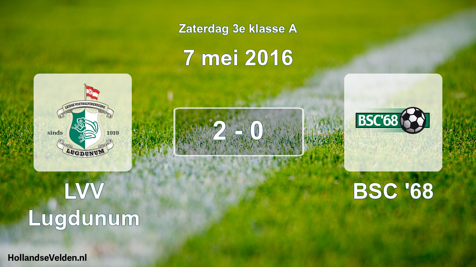 Total number of matches played: LVV Lugdunum - BSC '68 2 - 0 (7 May 2016)