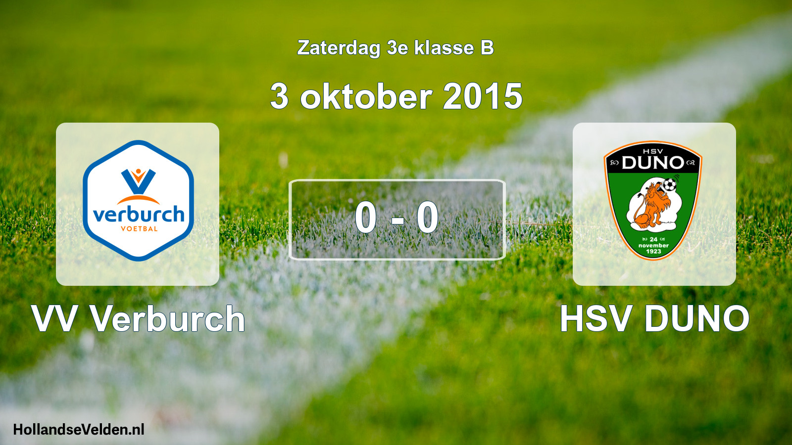 Total number of matches played: VV Verburch - HSV DUNO 0 - 0 (3 October 2015)