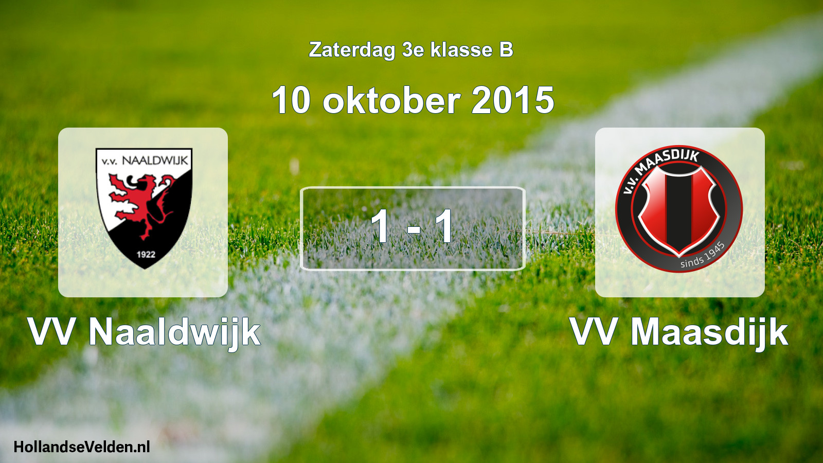Total number of matches played: VV Naaldwijk - VV Maasdijk 1 - 1 (10 October 2015)