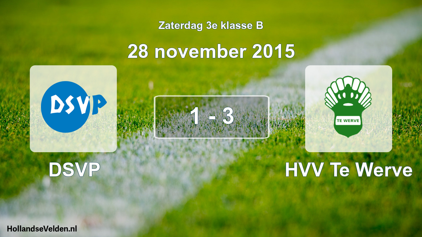 Total number of matches played: DSVP - HVV Te Werve 1 - 3 (28 November 2015)