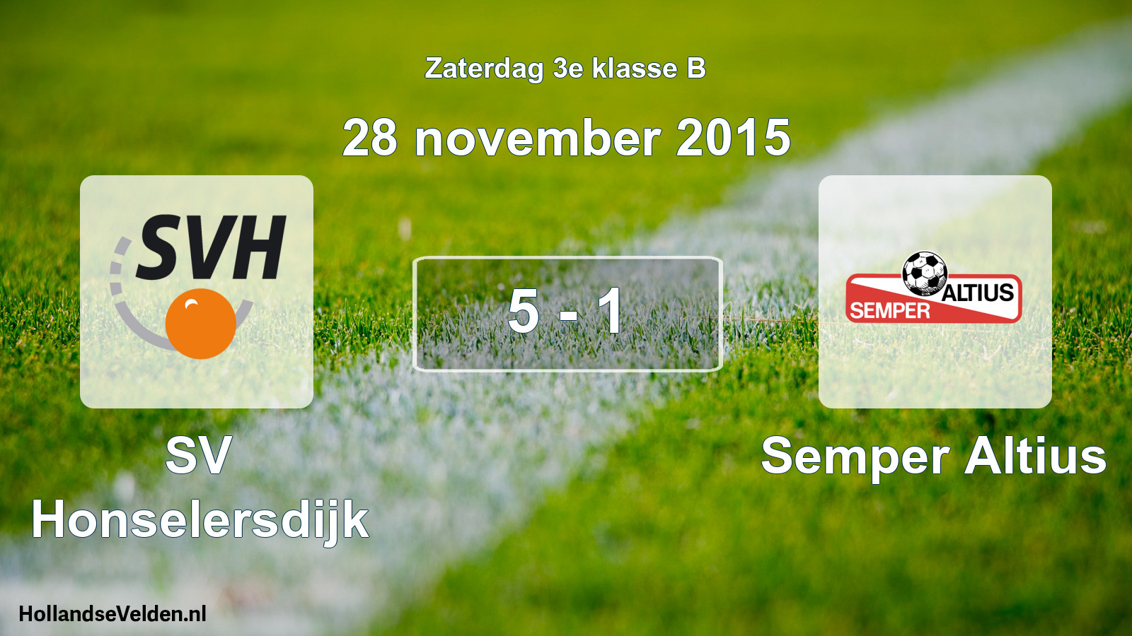 Total number of matches played: SV Honselersdijk - Semper Altius 5 - 1 (28 November 2015)