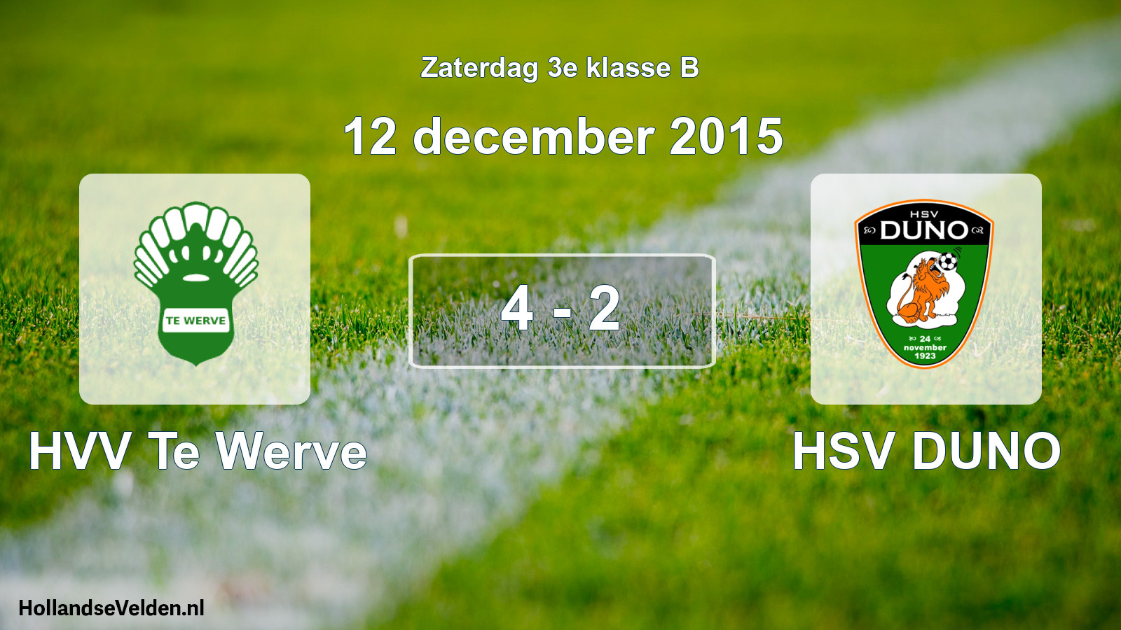 Total number of matches played: HVV Te Werve - HSV DUNO 4 - 2 (12 December 2015)