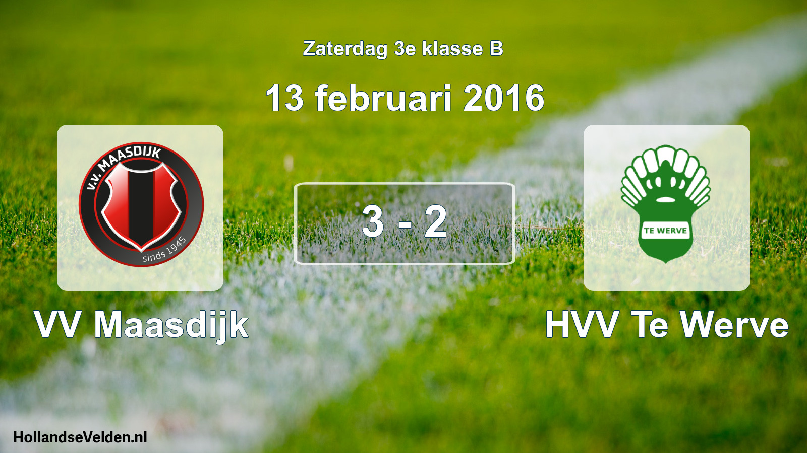 Total number of matches played: VV Maasdijk - HVV Te Werve 3 - 2 (13 February 2016)