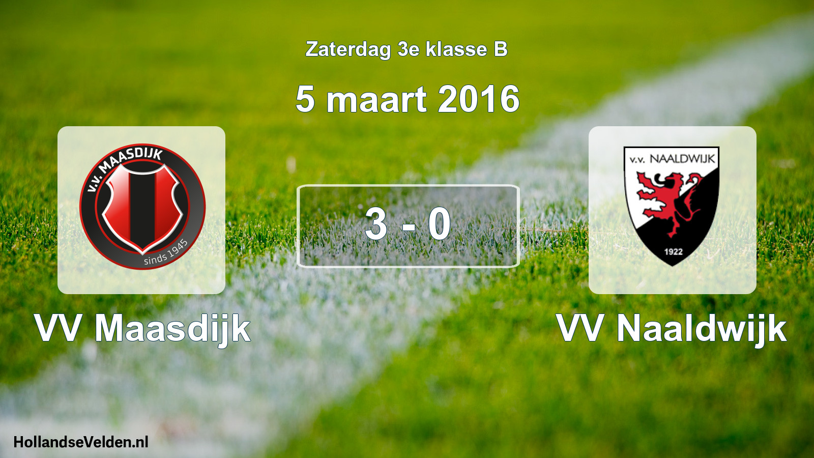 Total number of matches played: VV Maasdijk - VV Naaldwijk 3 - 0 (5 March 2016)