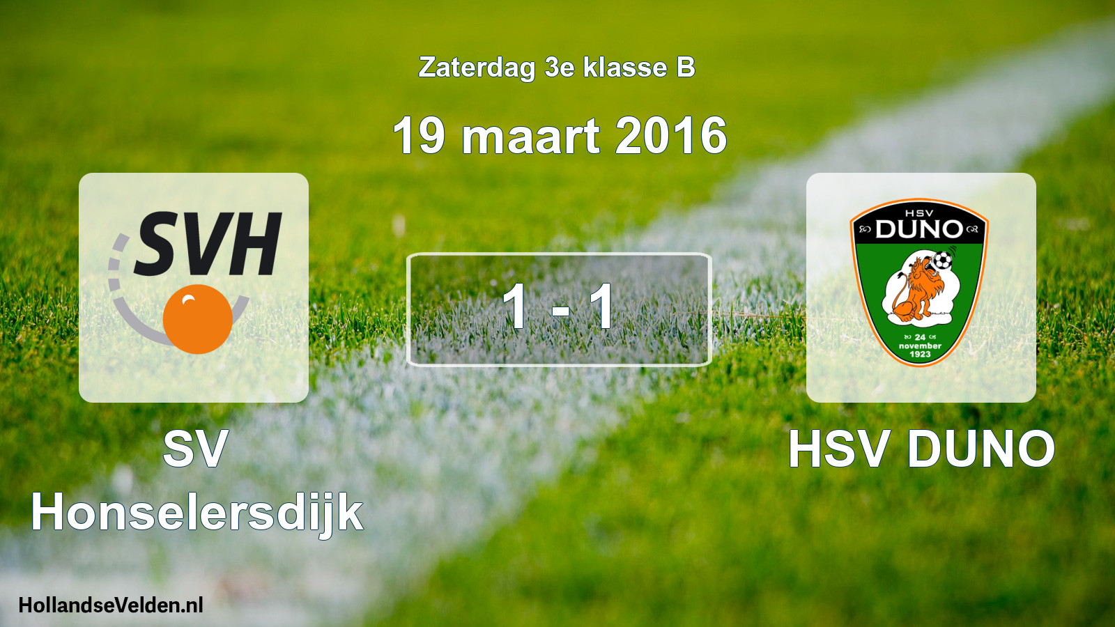 Total number of matches played: SV Honselersdijk - HSV DUNO 1 - 1 (19 March 2016)