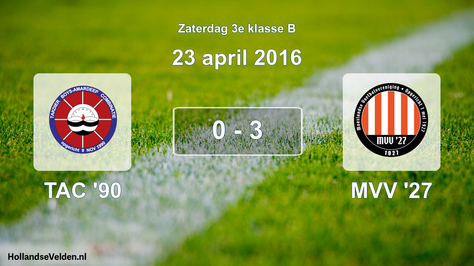 Total number of matches played: TAC '90 - MVV '27 0 - 3 (23 April 2016)