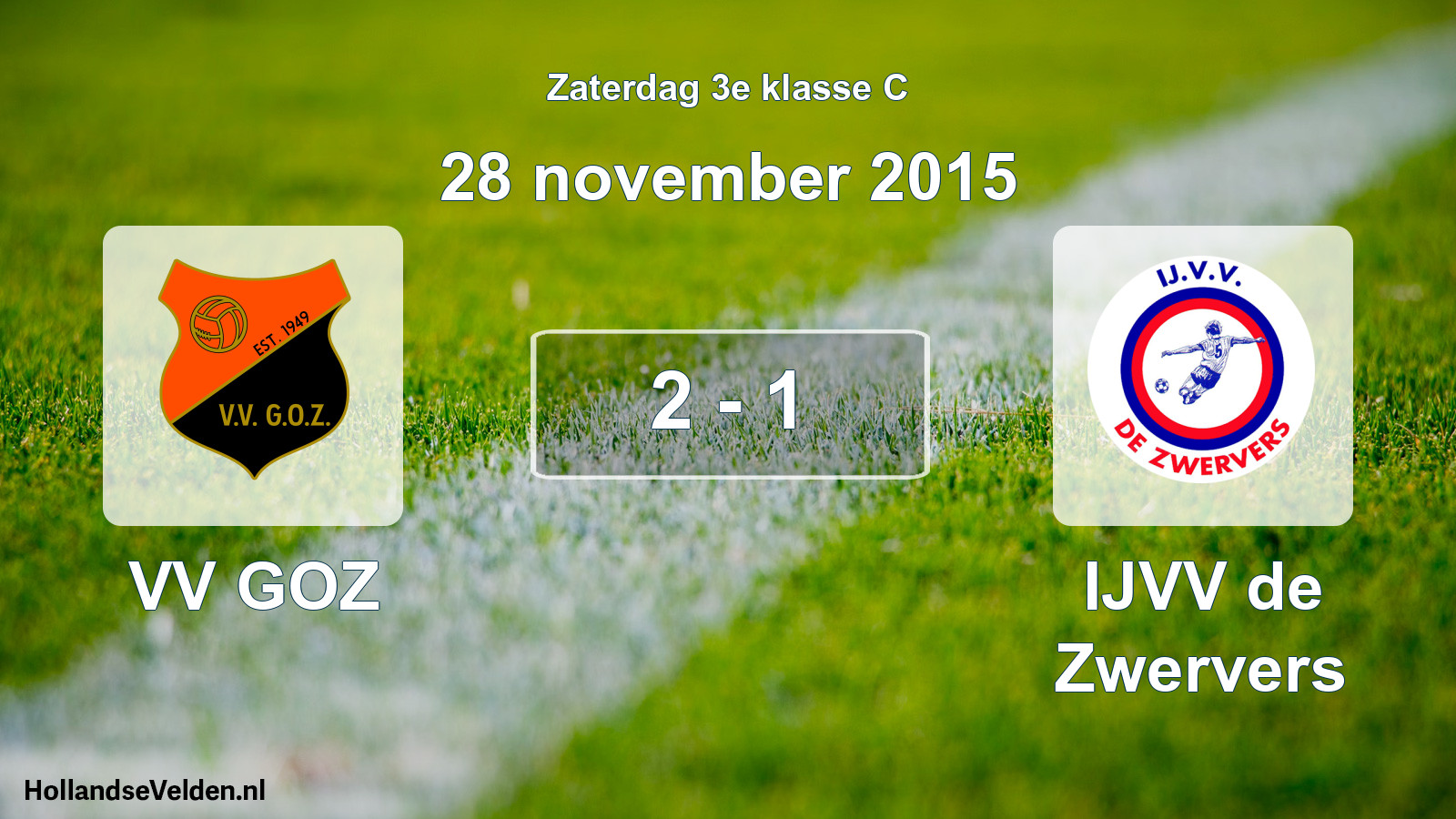 Total number of matches played: VV GOZ - IJVV de Zwervers 2 - 1 (28 November 2015)