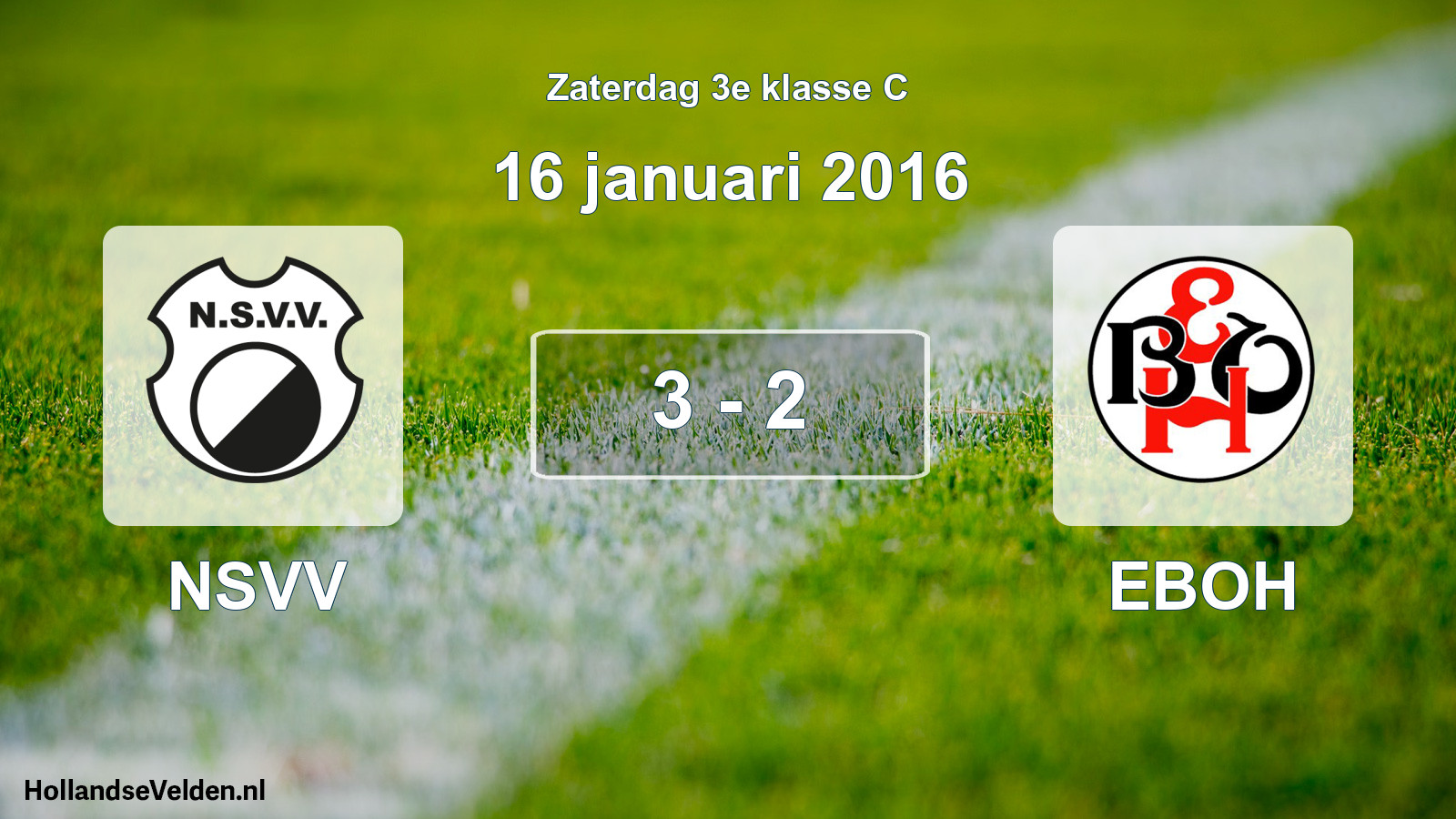 Total number of matches played: NSVV - EBOH 3 - 2 (16 January 2016)