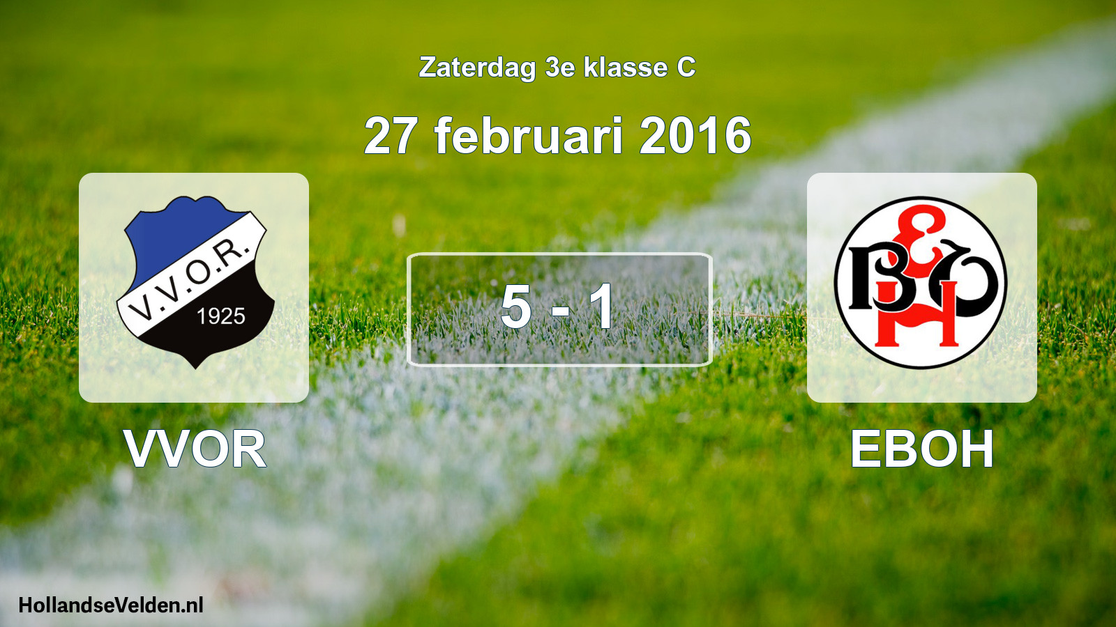 Total number of matches played: VVOR - EBOH 5 - 1 (27 February 2016)