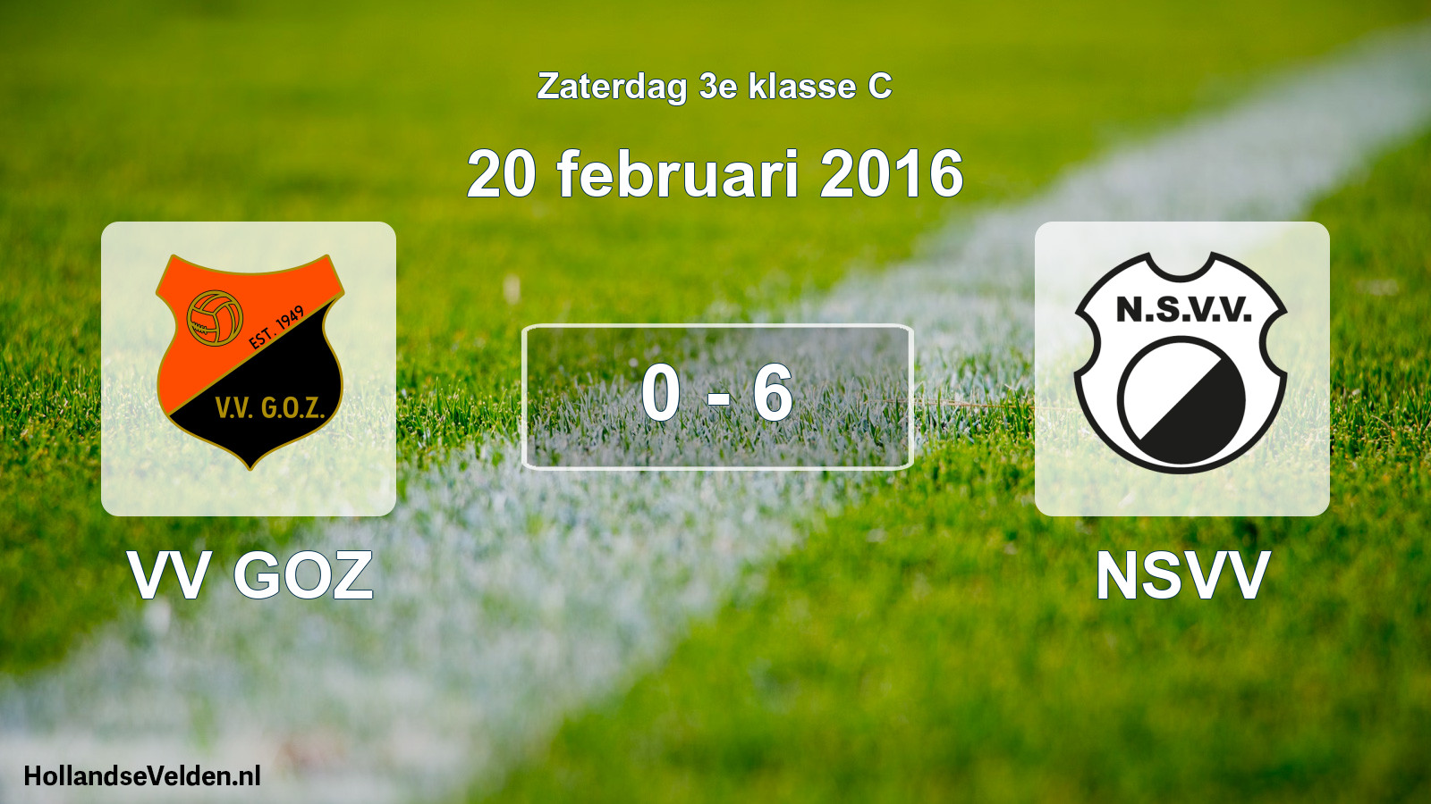 Total number of matches played: VV GOZ - NSVV 0 - 6 (20 February 2016)