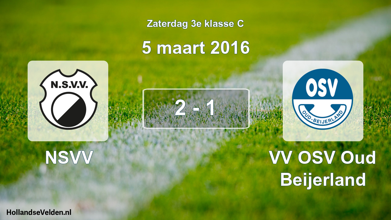 Total number of matches played: NSVV - VV OSV Oud Beijerland 2 - 1 (5 March 2016)