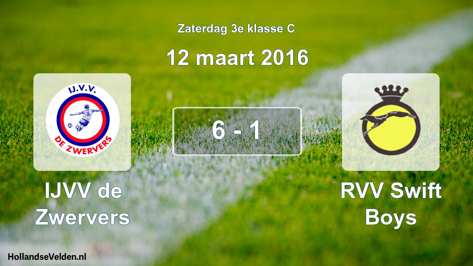 Total number of matches played: IJVV de Zwervers - RVV Swift Boys 6 - 1 (12 March 2016)