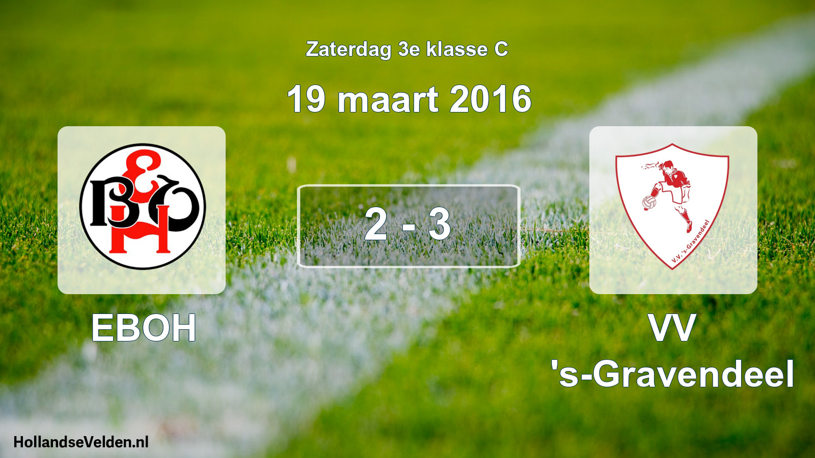Total number of matches played: EBOH - VV 's-Gravendeel 2 - 3 (19 March 2016)