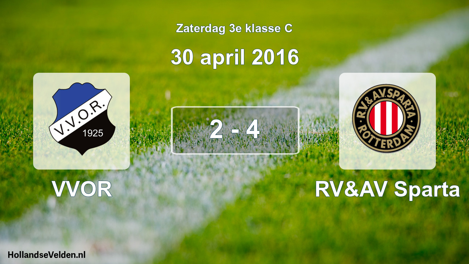 Total number of matches played: VVOR - RV&AV Sparta 2 - 4 (30 April 2016)