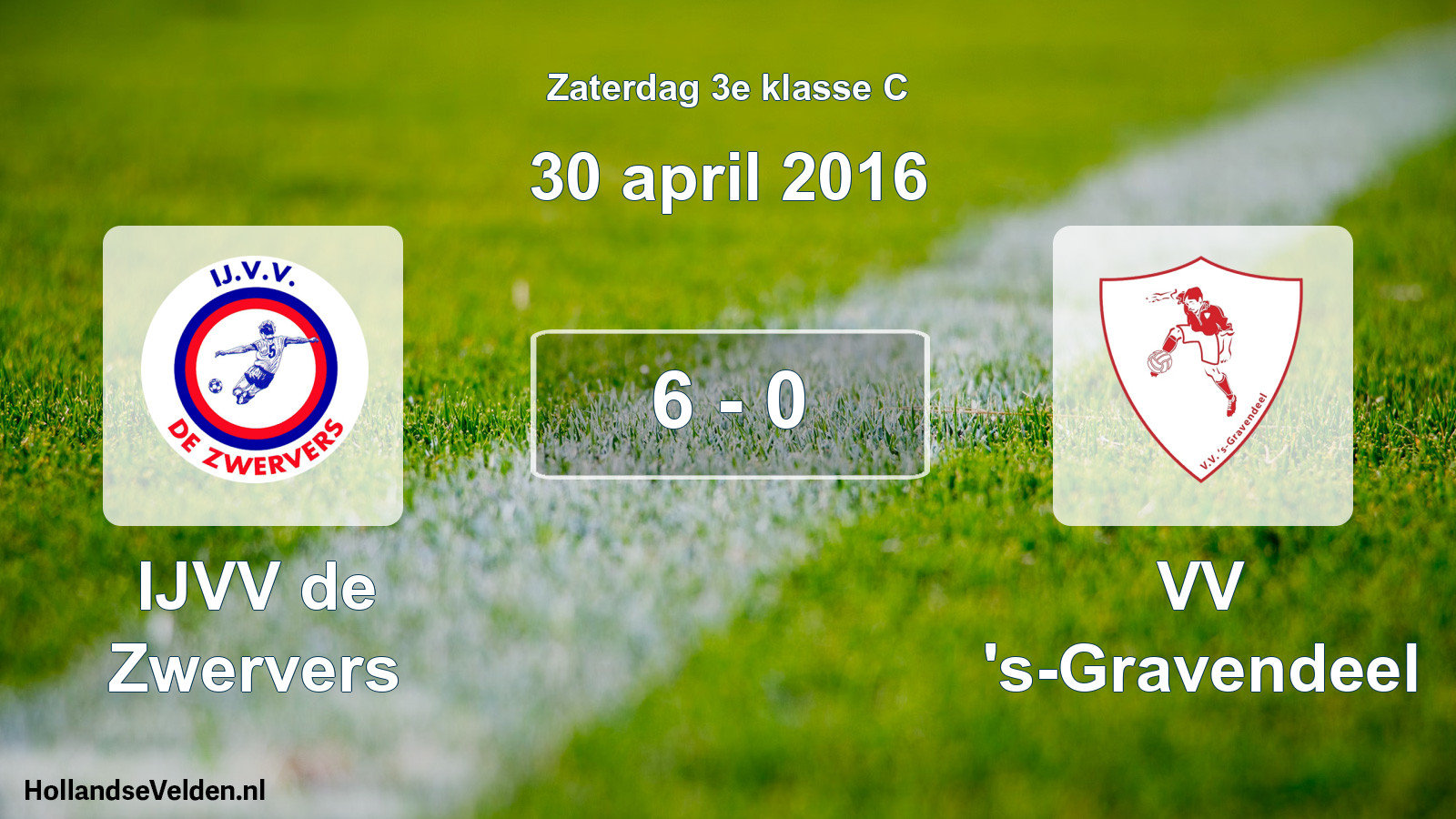 Total number of matches played: IJVV de Zwervers - VV 's-Gravendeel 6 - 0 (30 April 2016)