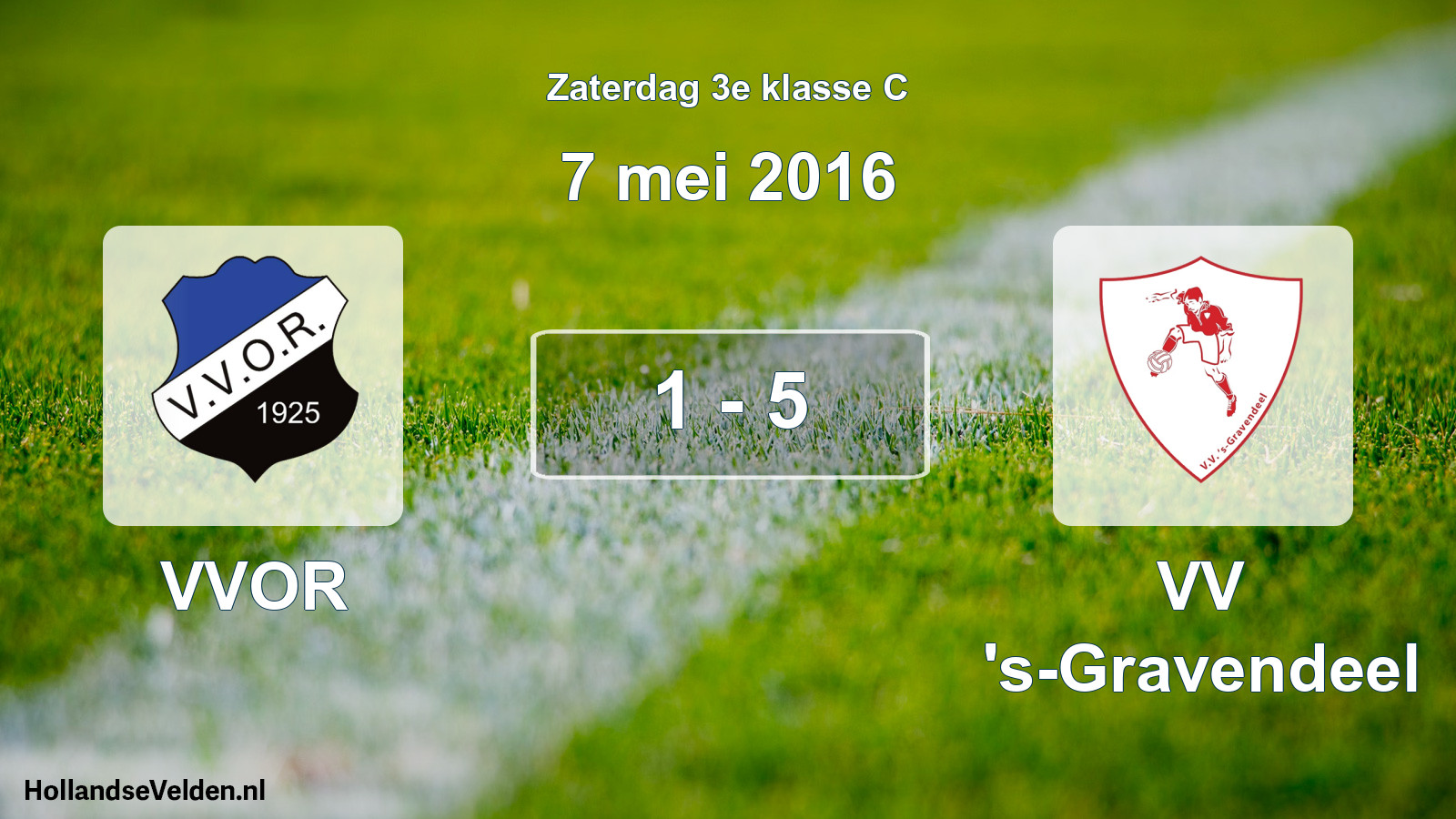 Total number of matches played: VVOR - VV 's-Gravendeel 1 - 5 (7 May 2016)