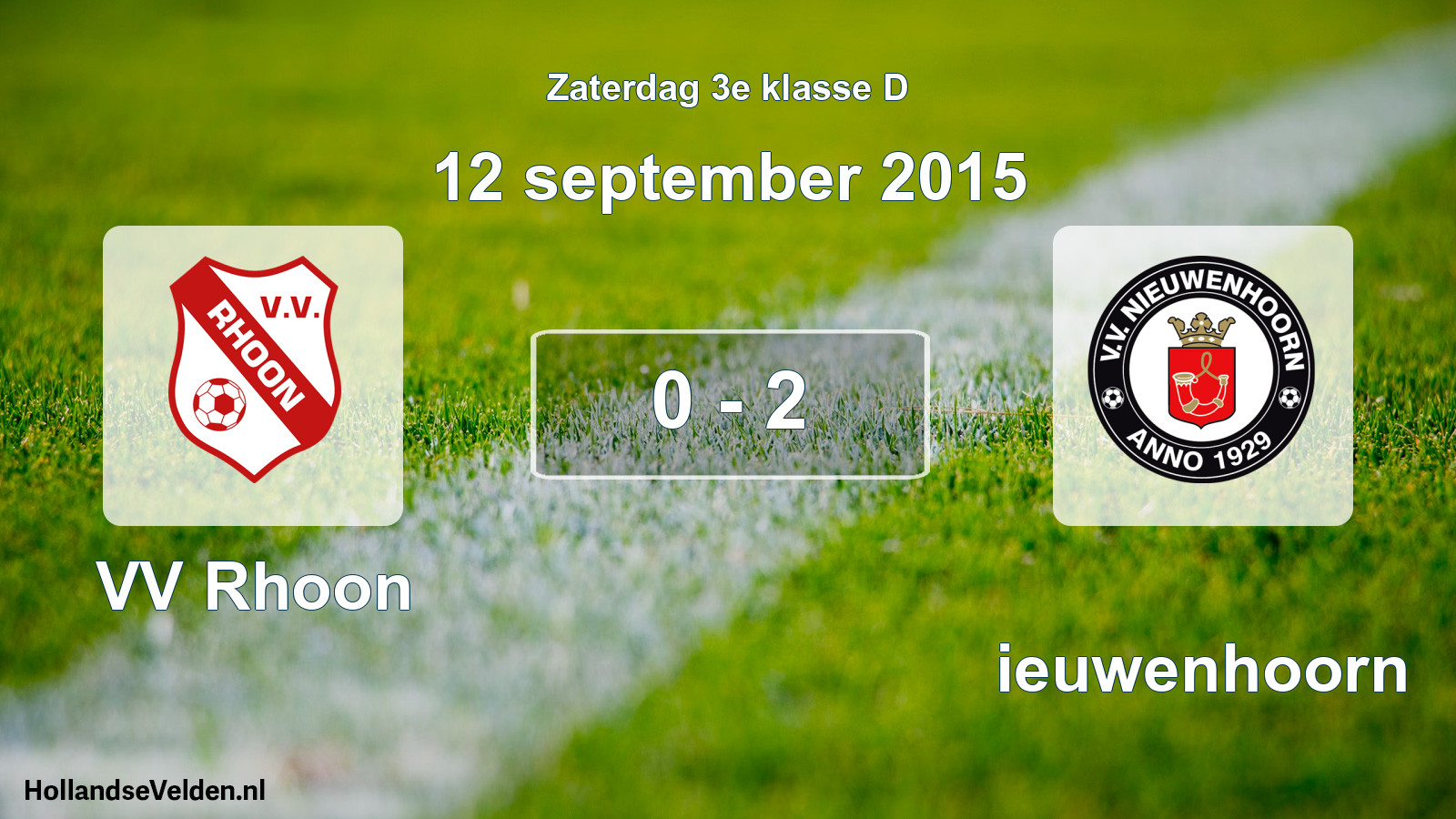 Total number of matches played: VV Rhoon - Nieuwenhoorn 0 - 2 (12 September 2015)